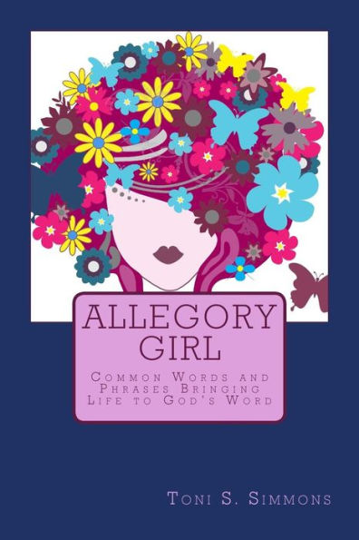 Allegory Girl: Common Words And Phrases Bringing Life To God's Word