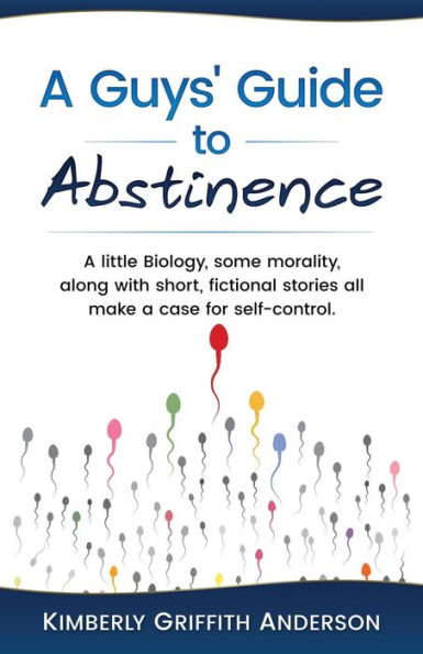 A Guys' Guide To Abstinence