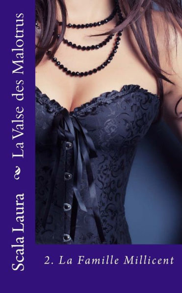 La Valse Des Malotrus: 2. La Famille Millicent (French Edition)