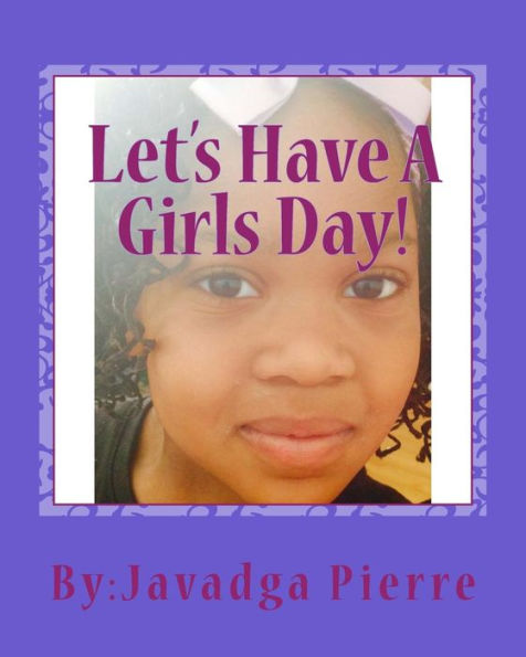 Let's Have A Girls Day!