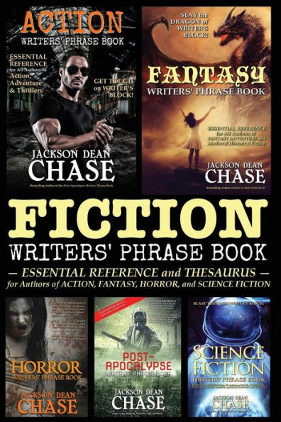 Fiction Writers' Phrase Book: Essential Reference And Thesaurus For Authors Of Action, Fantasy, Horror, And Science Fiction (Writers' Phrase Books)