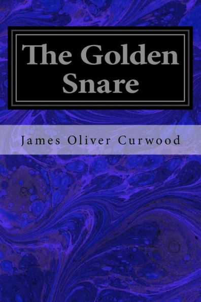 The Golden Snare - 9781533067500