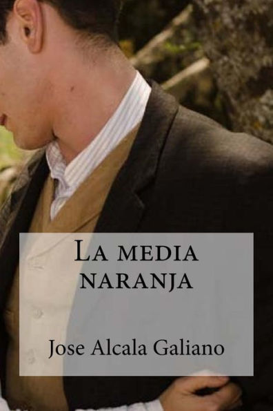 La Media Naranja (Spanish Edition) - 9781533069085