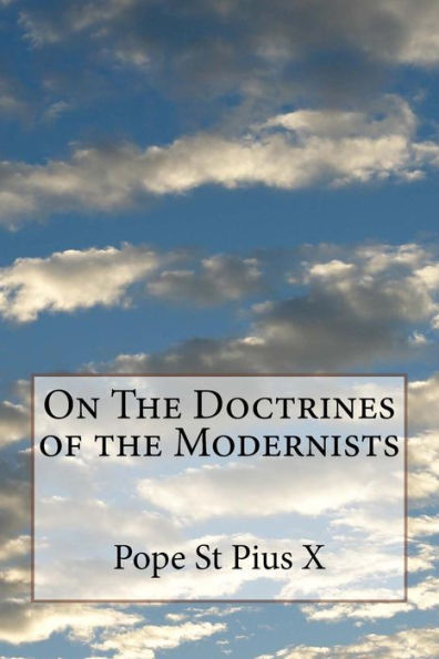 On The Doctrines Of The Modernists