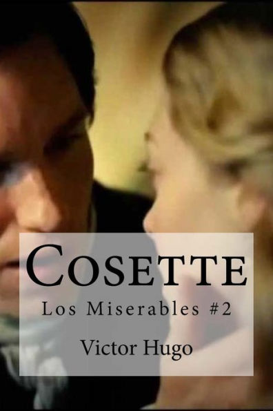 Cosette: Los Miserables #2 (Spanish Edition)