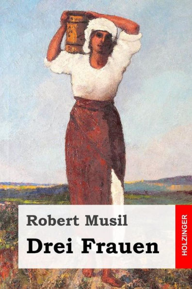 Drei Frauen: Grigia. Die Portugiesin. Tonka. (German Edition)