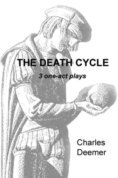 The Death Cycle: 3 One Act Plays