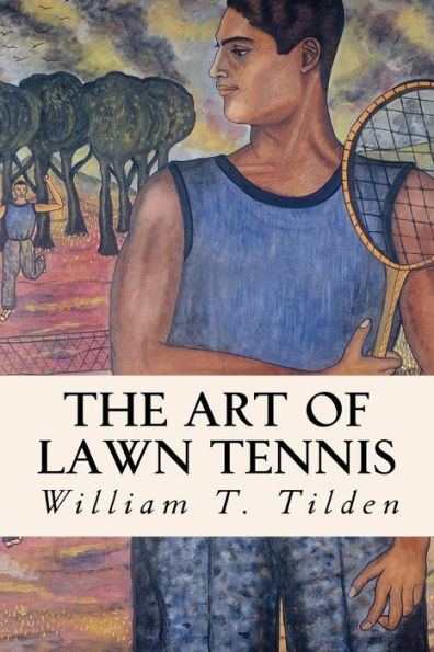 The Art Of Lawn Tennis - 9781533091871
