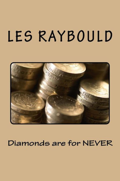 Diamonds Are For Never