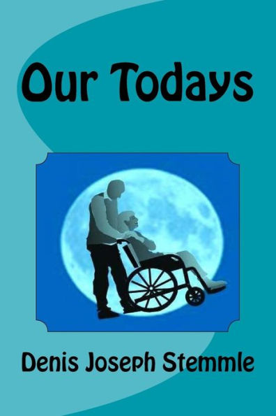 Our Todays: Book Three Of The Don & Deb Trilogy
