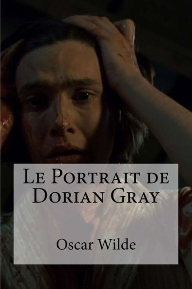 Le Portrait De Dorian Gray (French Edition) - 9781533098962