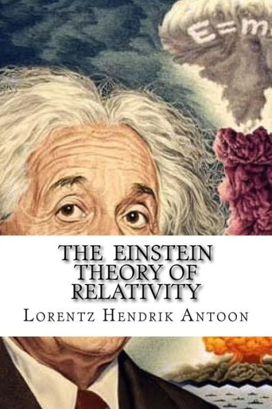 The Einstein Theory Of Relativity - 9781533106865