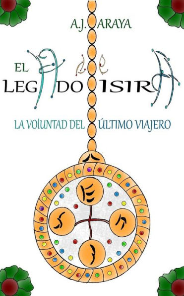 El Legado De Isira: La Voluntad Del Último Viajero (Spanish Edition)