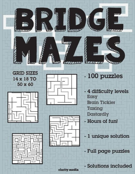 Bridge Mazes: 100 Brain-Teasing Mazes In 4 Different Sizes