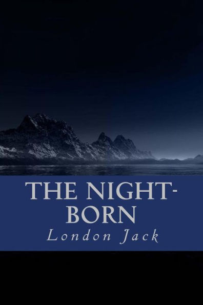 The Night-Born - 9781533144119