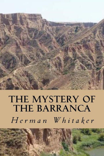 The Mystery Of The Barranca - 9781533144867