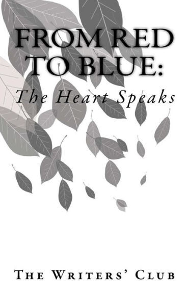 From Red To Blue:: The Heart Speaks