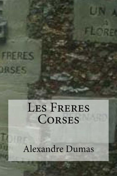 Les Freres Corses (French Edition) - 9781533182838