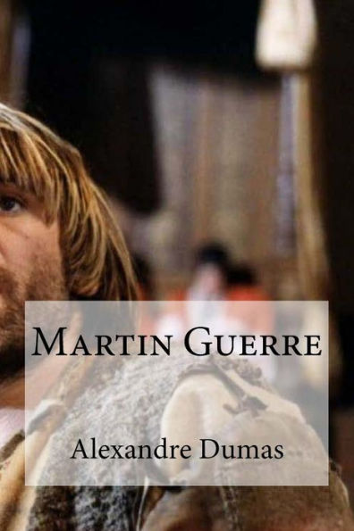 Martin Guerre (French Edition) - 9781533187208