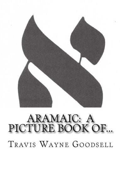 Aramaic: A Picture Book Of... (Ancient Alphabet Picture Book Series)