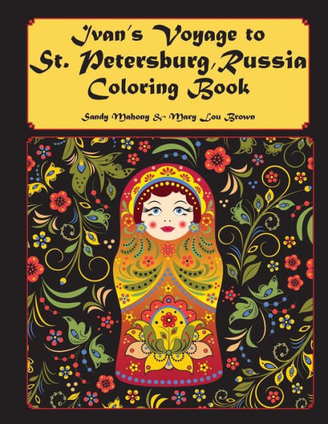 Ivan's Voyage To St. Petersburg, Russia Coloring Book