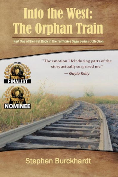 Into The West: The Orphan Train: Part One Of The First Book In The Territories Saga Serials (Into The West Saga Serial)