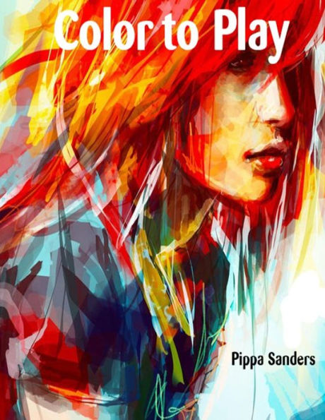 Color To Play: Let Your Inner Child Play