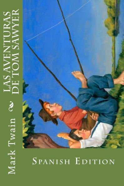 Las Aventuras De Tom Sawyer (Spanish Edition) - 9781533223838