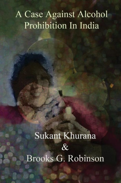 A Case Against Alcohol Prohibition In India