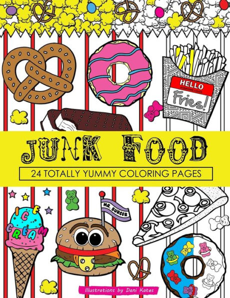Junk Food Coloring Book: 24 Page Coloring Book (Dani Kates Food Coloring Books)