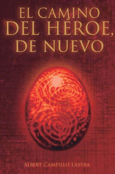 El Camino Del H?roe: De Nuevo (Spanish Edition)