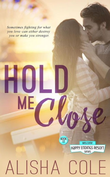 Hold Me Close (Happy Endings Resort Series)