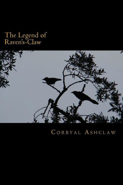 The Legend Of Raven's-Claw: Tales Of Middangeard