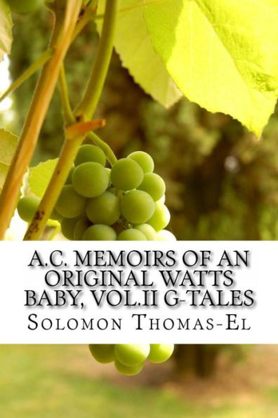 A.C. Memoirs Of An Original Watts Baby, Vol.Ii G-Tales (Volume 2)