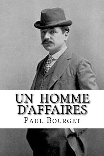 Un Homme D'Affaires (French Edition) - 9781533304216