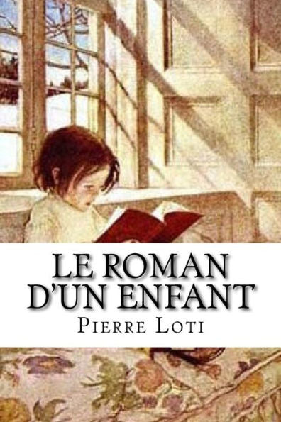 Le Roman D'Un Enfant (French Edition) - 9781533305145