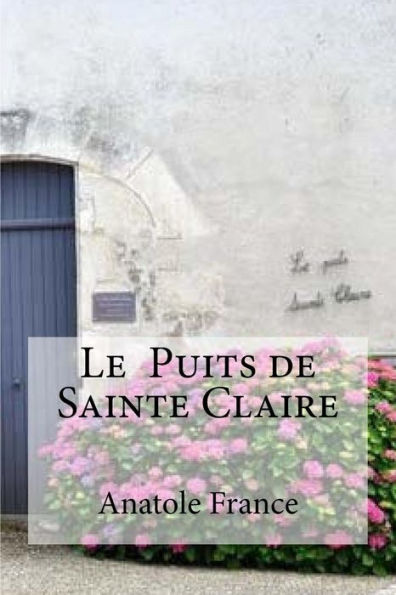 Le Puits De Sainte Claire (French Edition) - 9781533318602
