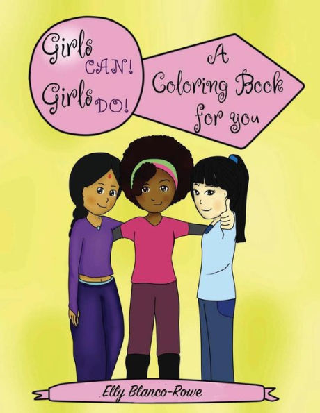 Girls Can, Girls Do: A Coloring Book For You