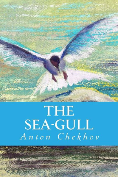 The Sea-Gull - 9781533331564