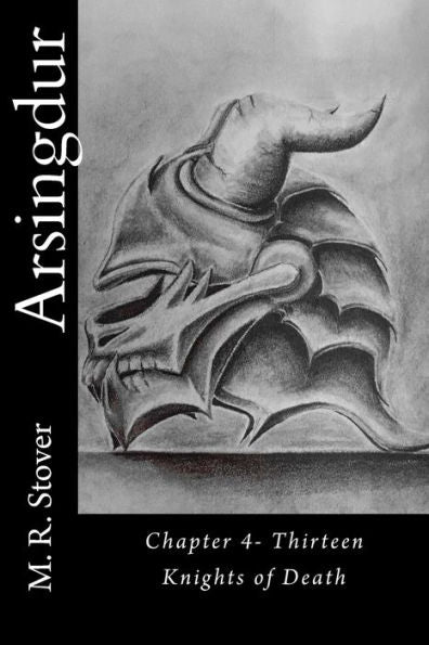 Arsingdur: Chapter 4- Thirteen Knights Of Death