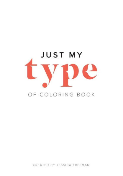 Just My Type Of Coloring Book