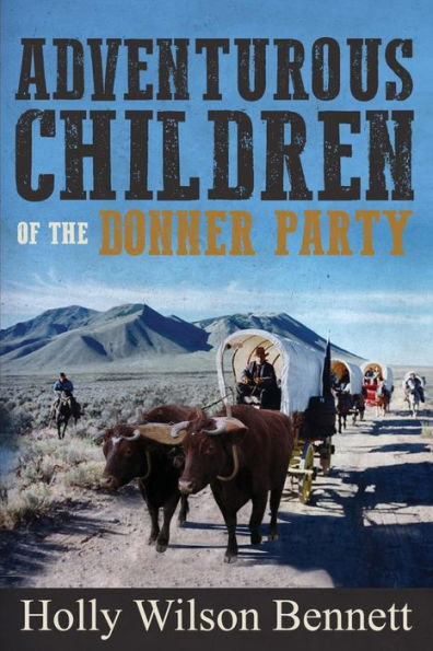 Adventurous Children Of The Donner Party