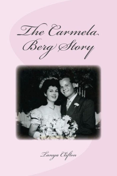 The Carmela Berg Story - The Good, The Bad, And The Lovely