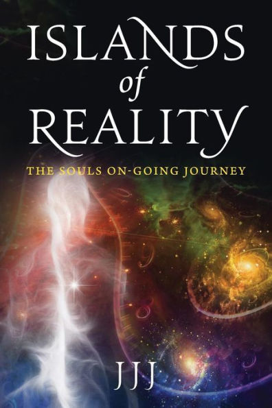 Islands Of Reality: The Souls On-Going Journey