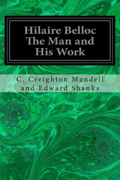 Hilaire Belloc The Man And His Work