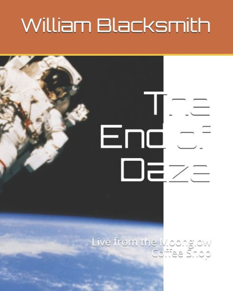 The End Of Daze: Live From The Moonglow Coffee Shop