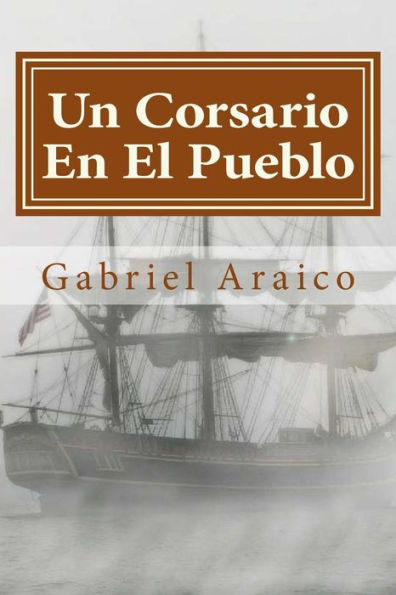 Un Corsario En El Pueblo (Spanish Edition)