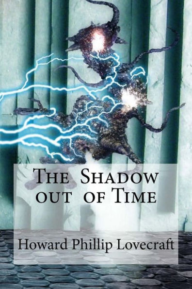 The Shadow Out Of Time - 9781533387233