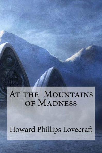 At The Mountains Of Madness - 9781533387288
