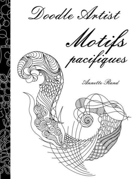 Doodle Artist - Motifs Pacifiques: Livre De Coloriage Pour Adultes (French Edition)